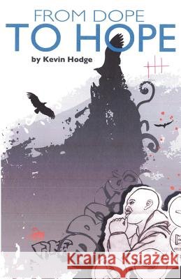 From Dope to Hope Kevin Hodge 9781449750152 WestBow Press - książka