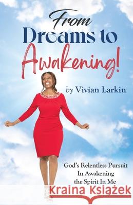 From Dreams to Awakening! Vivian Larkin 9781946683427 Rapier Publishing Company - książka