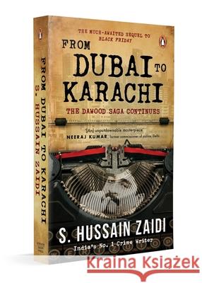 From Dubai to Karachi: The Dawood Saga Continues S. Hussain Zaidi 9780143424284 Ebury Press - książka