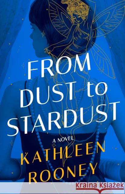 From Dust to Stardust: A Novel Kathleen Rooney 9781662510588 Amazon Publishing - książka