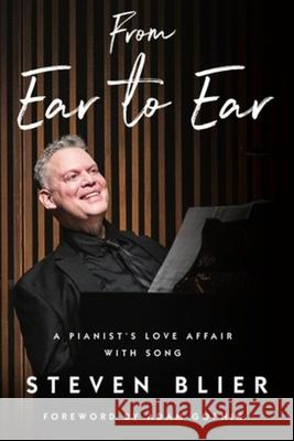 From Ear to Ear: A Pianist's Love Affair with Song Steven (Juilliard School) Blier 9781324005483 W. W. Norton & Company - książka