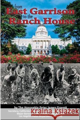 From East Garrison to the Ranch House Mg Peter James Gravett 9781987707878 Createspace Independent Publishing Platform - książka