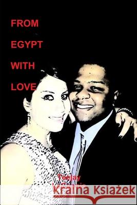 From Egypt With Love Teejay Lecapois 9781312421745 Lulu.com - książka