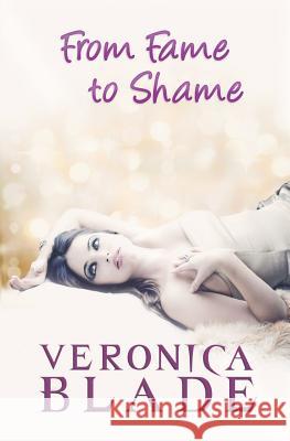 From Fame to Shame: Twin Fame Veronica Blade 9780985343415 Crush Publishing - książka