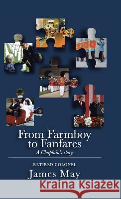 From Farmboy to Fanfares James May 9781512768596 WestBow Press - książka