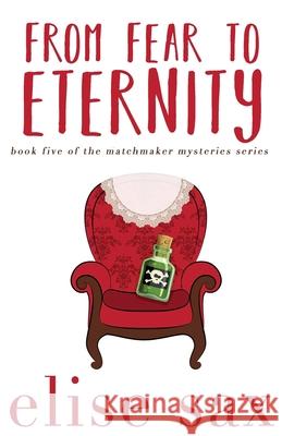 From Fear to Eternity Elise Sax 9781544850863 Createspace Independent Publishing Platform - książka