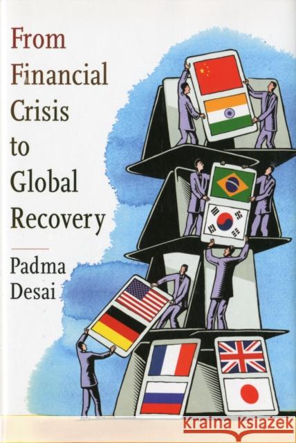 From Financial Crisis to Global Recovery Padma Desai 9780231157865  - książka