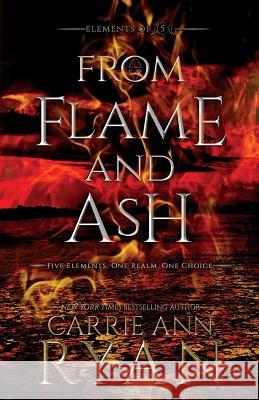 From Flame and Ash Carrie Ann Ryan 9781947007758 Carrie Ann Ryan - książka