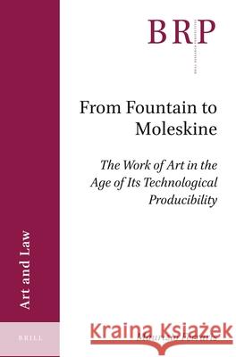 From Fountain to Moleskine: The Work of Art in the Age of Its Technological Producibility Maurizio Ferraris 9789004407565 Brill - książka