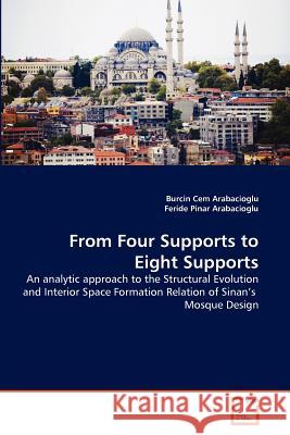 From Four Supports to Eight Supports Burcin Cem Arabacioglu Feride Pina 9783639368161 VDM Verlag - książka