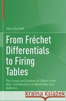 From Frechet Differentials to Firing Tables Gluchoff, Alan 9783031682698 Birkhäuser - książka