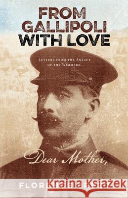 From Gallipoli with Love: Letters from Gallipoli Florence Breed 9781925707359 Sid Harta Publishers - książka