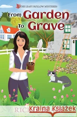 From Garden To Grave Rickie Blair 9780995098145 Barkley Books - książka