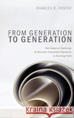 From Generation to Generation Charles R Foster 9781498215404 Cascade Books - książka