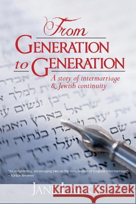 From Generation to Generation: A story of intermarriage and Jewish continuity Larkin, Jane 9781495301520 Createspace - książka