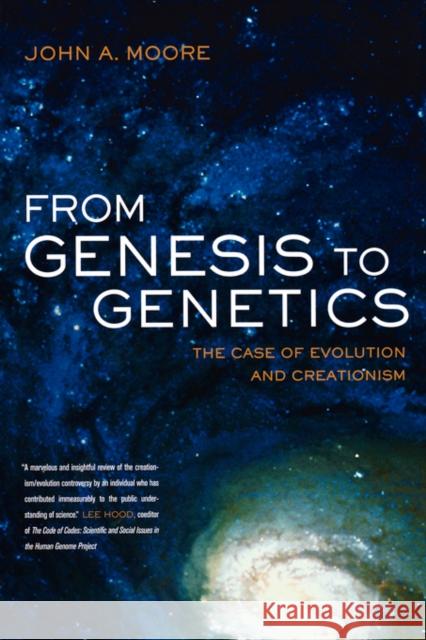 From Genesis to Genetics: The Case of Evolution and Creationism Moore, John A. 9780520240667 University of California Press - książka