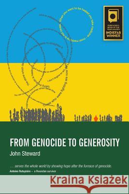 From Genocide to Generosity: Hatreds Heal on Rwanda's Hills John Steward 9781783688838 Langham Publishing - książka