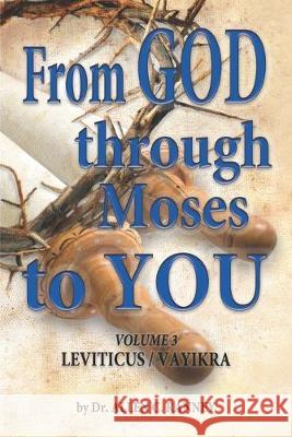 From GOD through Moses to YOU: Volume 3 LEVITICUS/VAYIKRA Allen C. Ranney 9781949993158 Bold Truh Publishing - książka