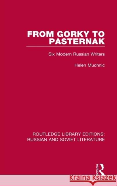 From Gorky to Pasternak: Six Modern Russian Writers Muchnic, Helen 9780367740962 Routledge - książka