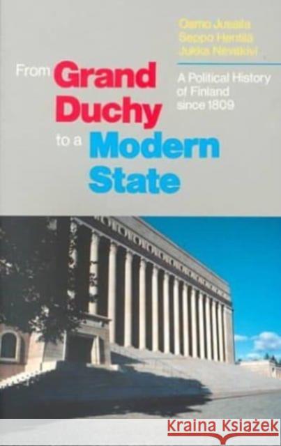 From Grand Duchy to Modern State : Political History of Finland Since 1809 Osmo Jussila Etc. 9781850655282 C HURST & CO PUBLISHERS LTD - książka