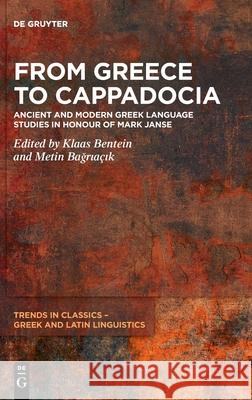 From Greece to Cappadocia Klaas Bentein Metin Bağrıa?ık 9783111182889 de Gruyter - książka