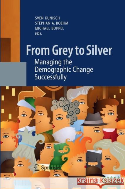 From Grey to Silver: Managing the Demographic Change Successfully Kunisch, Sven 9783642447945 Springer - książka