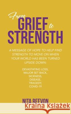 From Grief to Strength Nita Reevon 9781664248007 WestBow Press - książka