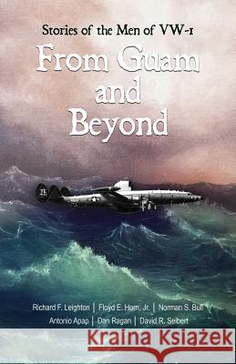 From Guam and Beyond: Stories of the Men of VW-1 Leighton, Richard (Dick) 9781642371192 Gatekeeper Press - książka