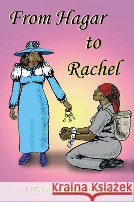 From Hagar to Rachel Andrea Eden Palmer Rachel Andrea Palmer 9781553953395 Trafford Publishing - książka