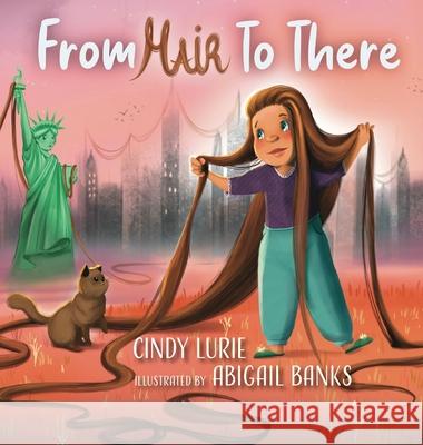 From Hair to There Cindy Lurie Abigail Banks 9781649492746 Elk Lake Publishing Inc - książka