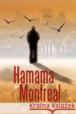 From Hamama to Montreal Abdelkarim Elhassani 9781479741243 Xlibris Corporation - książka