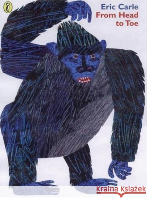 From Head to Toe Eric Carle 9780140563788 Penguin Random House Children's UK - książka