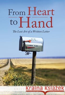 From Heart to Hand: The Lost Art of a Written Letter Kristin Horvath 9781504358668 Balboa Press - książka