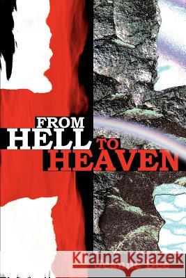 From Hell to Heaven Jeanne Dee 9780595193608 Writers Club Press - książka