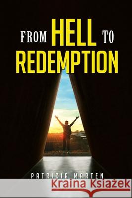 From Hell to Redemption Patricia Marten 9781952982019 Green Sage Agency - książka