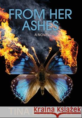 From Her Ashes Tina Bonilla 9798990202603 Bonilla Communications - książka