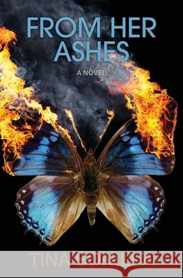 From Her Ashes Tina Bonilla 9798990202610 Bonilla Communications - książka