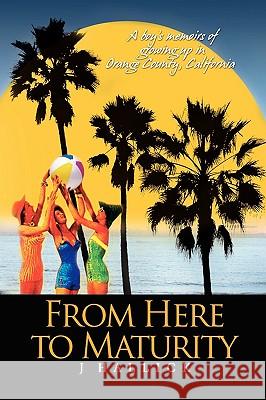 From Here To Maturity Hallick, J. 9781436397421 Xlibris Corporation - książka