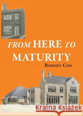 From Here to Maturity Rodney Cam 9781787920507 Paragon Publishing - książka