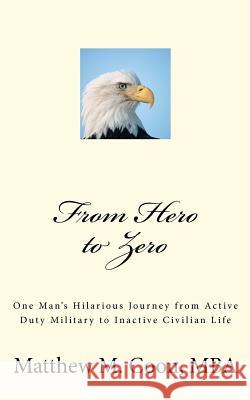 From Hero to Zero Matthew M. Coon 9781466307070 Createspace - książka