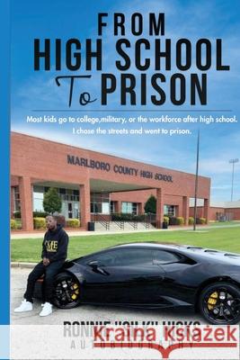 From High School to Prison Ronnie Hicks 9781943616435 Ronnie Hicks - książka