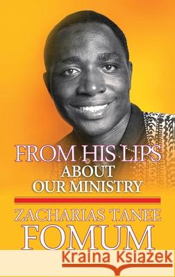 From His Lips About Our Ministry Zacharias Tanee Fomum 9788294033324 Books4revival - książka