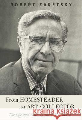 From Homesteader to Art Collector: The Life and Times of Jacob Greenberg Robert Zaretsky 9781957588186 Rodin Books - książka