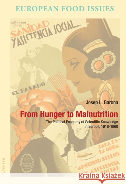 From Hunger to Malnutrition: The Political Economy of Scientific Knowledge in Europe, 1918-1960 Campanini, Antonella 9789052018560 P.I.E.-Peter Lang S.a - książka
