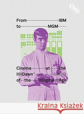 From IBM to MGM: Cinema at the Dawn of the Digital Age Utterson, Andrew 9781844573233  - książka