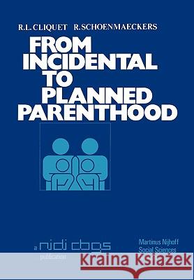 From Incidental to Planned Parenthood: Results of the Second National Fertility Survey in Belgium Cliquet, R. 9789020706536 Springer - książka