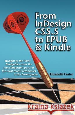 From Indesign CS 5.5 to Epub and Kindle Elizabeth Castro 9781611500202 Elizabeth Castro - książka