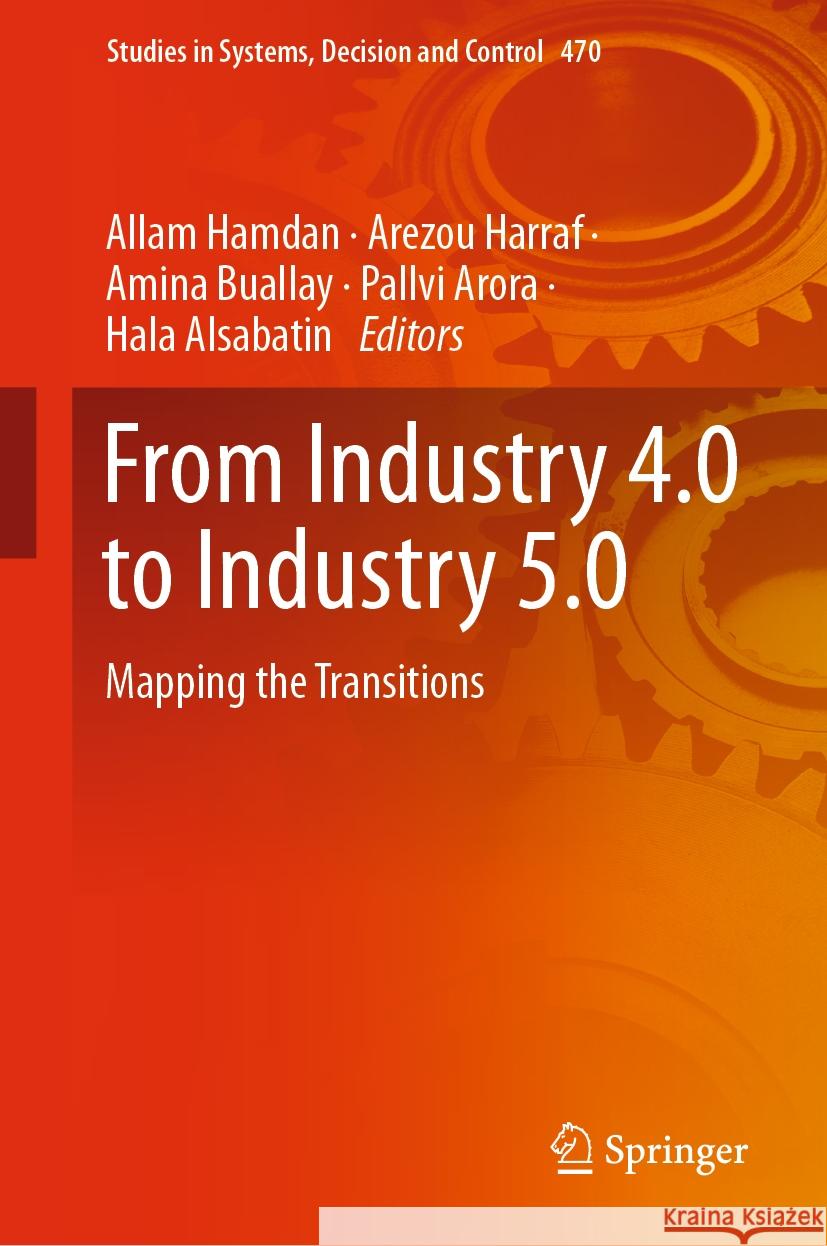 From Industry 4.0 to Industry 5.0: Mapping the Transitions Allam Hamdan Arezou Harraf Amina Buallay 9783031283161 Springer - książka