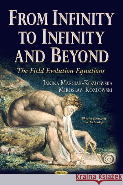 From Infinity to Infinity & Beyond: The Field Evolution Equations Miroslaw Kozlowski 9781631174483 Nova Science Publishers Inc - książka