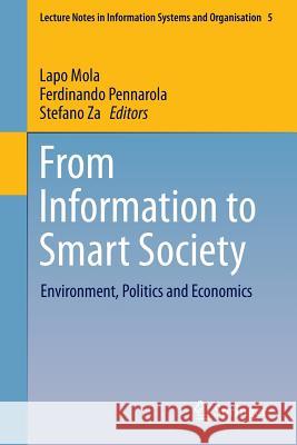 From Information to Smart Society: Environment, Politics and Economics Mola, Lapo 9783319094496 Springer - książka